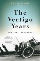 The Vertigo Years: Europe 1900-1914 0465020291 Book Cover
