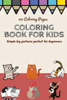 120 Coloring pages Coloring book for kids simple big pictures perfect for beginners: Coloring book / 120 pages, 6×9, Unicorn, Animals, Jobs, Gifts, Beginners, 2020 Gift Ideas 1655769863 Book Cover