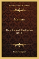 Missions, Their Rise and Development 1013922875 Book Cover