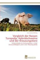 Vergleich Der Rassen Turopolje, Hybridschweine Und Der Kreuzungstiere 3838136535 Book Cover