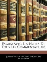 Essais: Avec Les Notes De Tous Les Commentateurs 1144117003 Book Cover