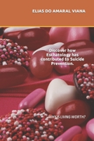 Discover how Eschatology has contributed to Suicide Prevention.: WHY IS LIVING WORTH? B0CLK1Q3P3 Book Cover