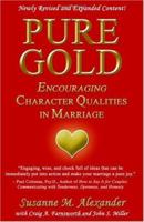 Pure Gold: Encouraging Character Qualities in Marriage 0972689354 Book Cover