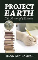 Project: E.A.R.T.H.: The Future of Education 1598862642 Book Cover