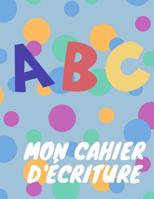 ABC mon cahier d'�criture 1099490081 Book Cover