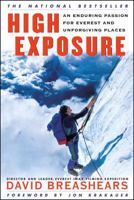 High Exposure: An Enduring Passion for Everest and Unforgiving Places 0684853612 Book Cover