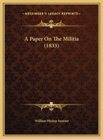 A Paper On The Militia 116197864X Book Cover