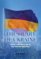 The Heart of Ukraine B0BJ74SBJ1 Book Cover