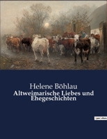 Altweimarische Liebes- Und Ehegeschichten. 374372975X Book Cover