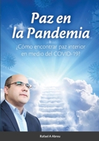 Paz en la Pandemia: ¿Cómo encontrar paz interior en medio del COVID-19? (Spanish Edition) 1716918847 Book Cover