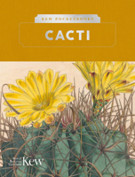 Kew Pocketbooks: Cacti 1842467123 Book Cover