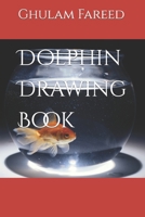 Dolphin Drawing Book B09SP6GMGH Book Cover