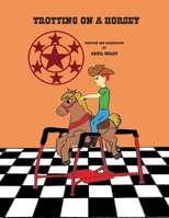 Trotting on a Horsey 0999701363 Book Cover