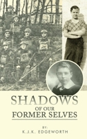 Shadows of Our Former Selves 1965666981 Book Cover