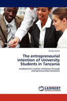 The entrepreneurial intention of University Students in Tanzania 384841550X Book Cover
