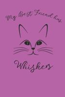 My Best Friend has Whiskers 1796476145 Book Cover