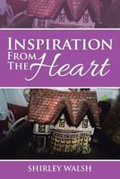 Inspiration from the Heart 1504998723 Book Cover