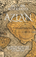 AZLAN: LA SPEDIZIONE CHE AVREBBE TROVATO ATLANTIDE B093RLBVVW Book Cover