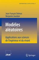 Modèles aléatoires: Applications aux sciences de l'ingénieur et du vivant (Mathématiques et Applications) 3540332820 Book Cover