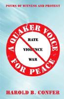 A Quaker Voice for Peace 1414102550 Book Cover