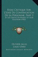 Essai Critique Sur L'Idee De Continuation De La Personne, Part 2: Et Les Greves En France Et Leur Solution (1902) 116044966X Book Cover