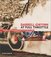 Darrell Gwynn: At Full Throttle: Truimphs and Tragedies from a Life Lived at Speed 1893618331 Book Cover