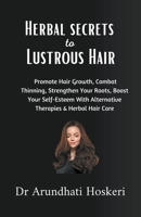 Holistic Secrets to Lustrous Hair (Natural Medicine and Alternative Healing) B0CQHZKCNS Book Cover