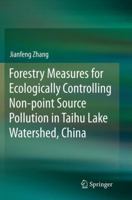 Forestry Measures for Ecologically Controlling Non-Point Source Pollution in Taihu Lake Watershed, China 9811018499 Book Cover