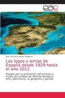 Los logos y lemas de España desde 1929 hasta el año 2012 6203875732 Book Cover