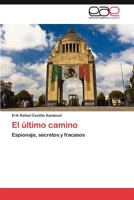 El Ultimo Camino 3659047163 Book Cover