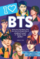 I Love BTS: An Unofficial Fan Journal 1507220448 Book Cover