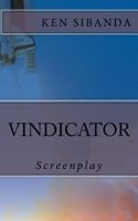 Vindicator: Screenplay 1507527861 Book Cover