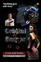 Orbital Sniper: A Jack Gray Thriller - "Anything Goes With Gray" 0743322762 Book Cover