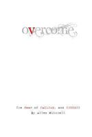 Overcome. the Fear of Failure and Success. 1484890132 Book Cover