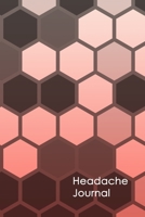 Headache Journal: Professional Chronic Headache Migraine pain Journal - Tracking headache triggers, symptoms and pain relief options. 1675068399 Book Cover