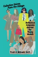 Collective Voices from the Village: A Reflective Keepsake Journal for Young Women 166983851X Book Cover