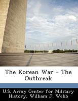 The Korean War - The Outbreak 1519235844 Book Cover