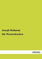 Die Wasserdrachen 395427308X Book Cover