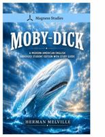 Moby-Dick: A Modern American English Abridged Student Edition with Study Guide B0H6VT6P5F Book Cover