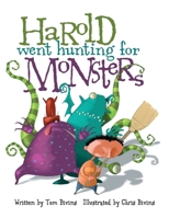 Harold Went Hunting for Monsters 0982851316 Book Cover