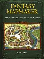 Fantasy Mapmaker: How to Draw RPG Cities for Gamers and Fans 1440354251 Book Cover