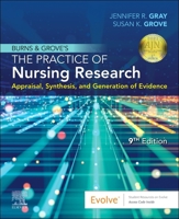 Burns and Grove's The Practice of Nursing Research: Appraisal, Synthesis, and Generation of Evidence 1455707368 Book Cover