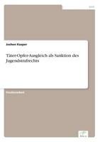 Tater-Opfer-Ausgleich ALS Sanktion Des Jugendstrafrechts 3956366638 Book Cover