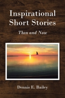 Inspirational Short Stories: Then and Now B0F8PDNP3L Book Cover