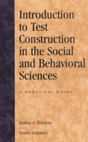 Introduction to Test Construction in the Social and Behavioral Sciences: A Practical Guide 0742525201 Book Cover