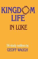 Kingdom Life in Luke 1439255504 Book Cover