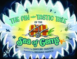 The Fin-Tastic Tale of the Sea of Gems 1614689792 Book Cover