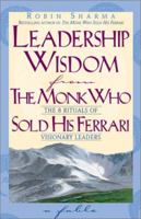 Leadership Wisdom from the Monk Who Sold His Ferrari 8179922316 Book Cover