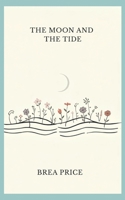 The Moon and the Tide B0CSVK256R Book Cover