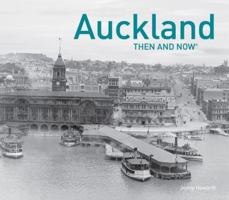 Auckland: Then and now 1910904791 Book Cover
